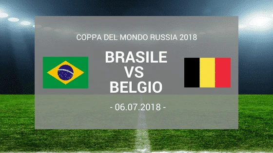 Migliori pronostici mondiali: pronostico Brasile – Belgio 06/07/2018
