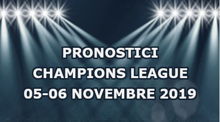 Pronostici Champions League: 05-06 novembre 2019