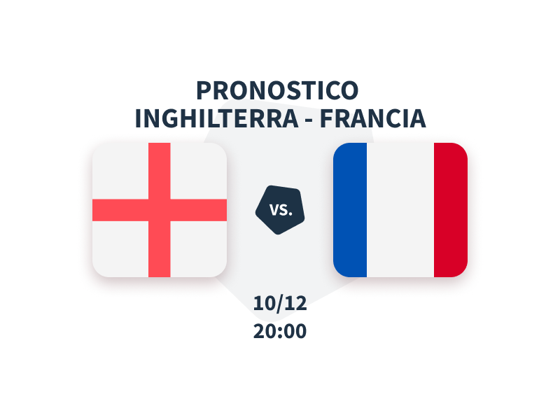 Pronostico Inghilterra – Francia del 10 dicembre 2022