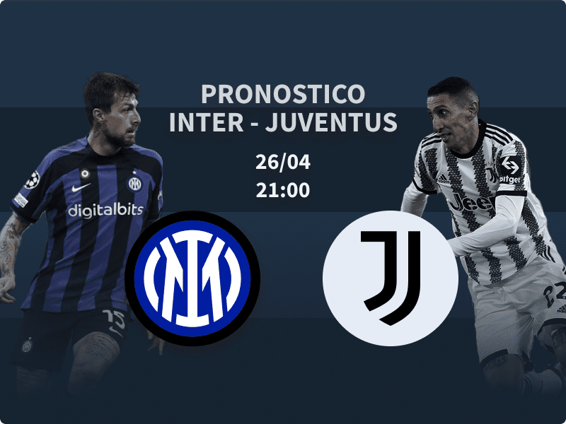 Pronostico Inter – Juventus del 26 aprile 2023