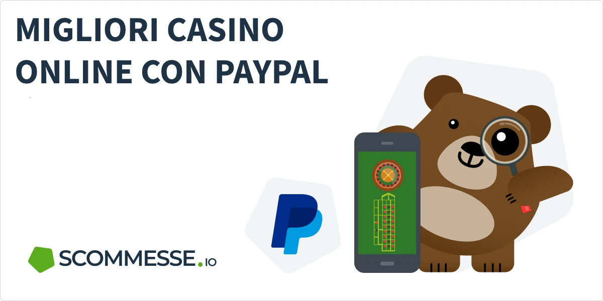 Casino che accettano PayPal: i migliori del 2025