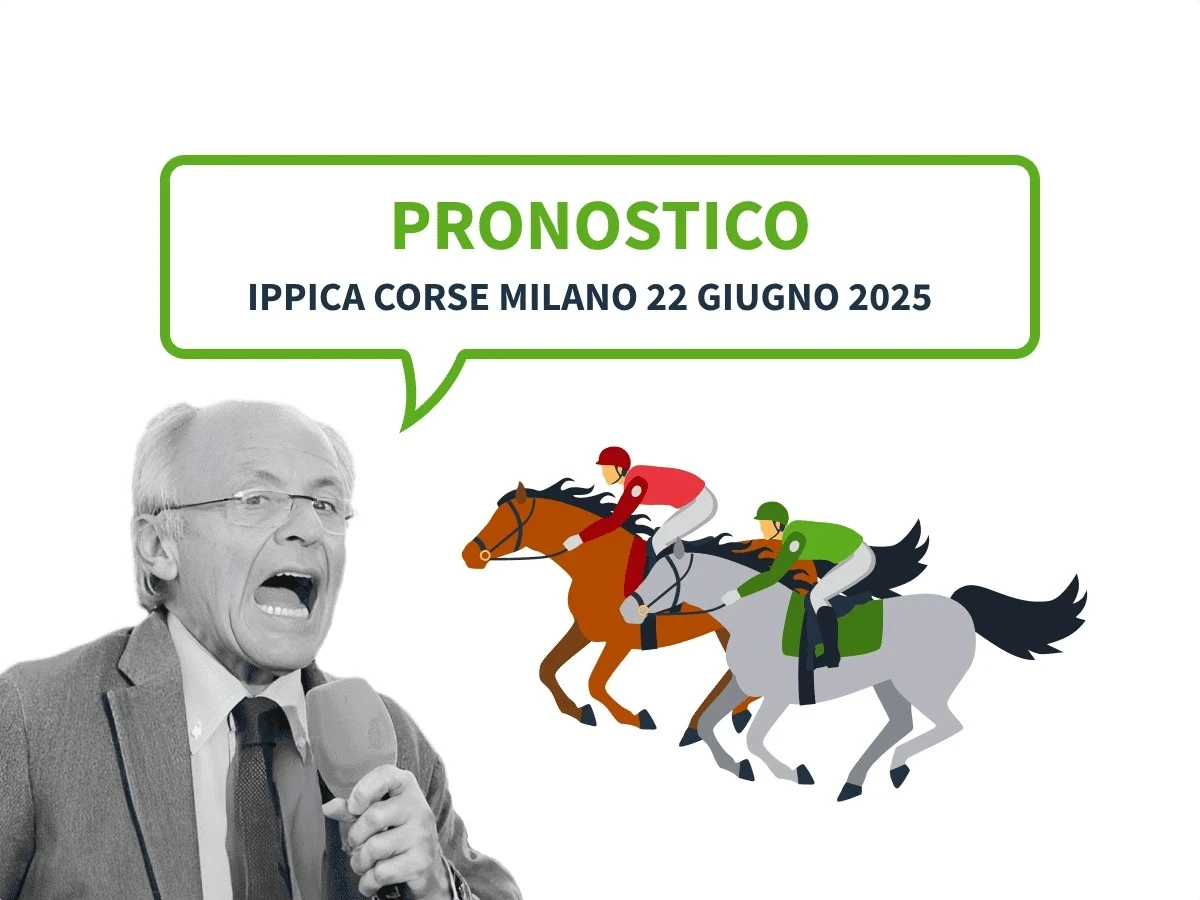Pronostici ippica Milano 22/06/2025: Milano chiama Europa