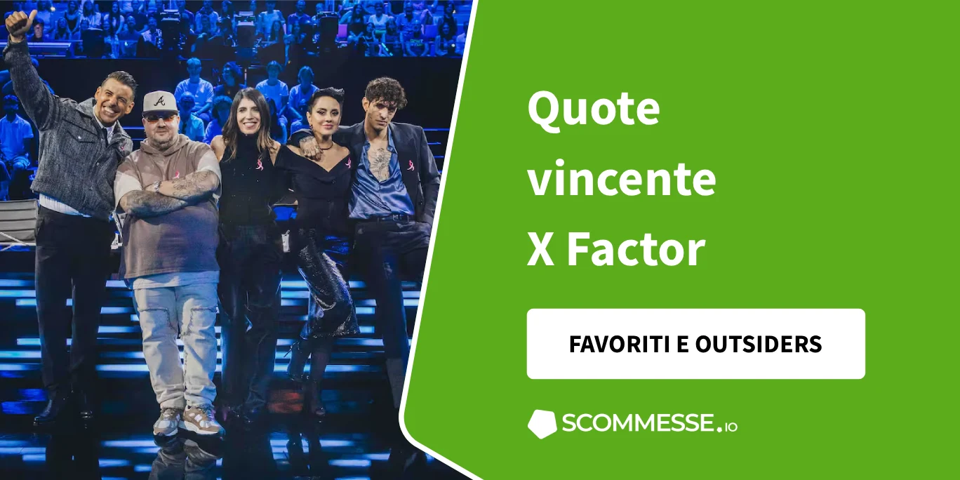 Scommesse X Factor 2025: favoriti e quote