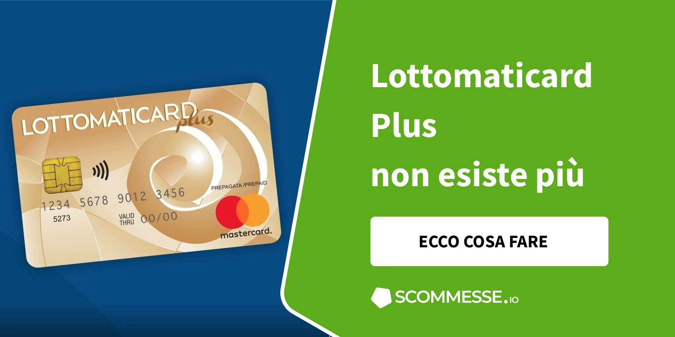 Lottomaticard Plus non esiste più: cosa fare se ne possiedi una