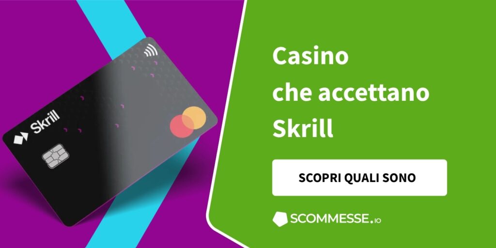 casino che accettano skrill